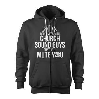 Church Sound Guy Mute You Audio Tech Engineer Zip Up Hoodie - Monsterry