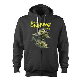Have A Crappie Day Panfish Fishing Tshirt Zip Up Hoodie - Monsterry AU