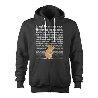 Crazy I Was Crazy Once Trending Meme Zip Up Hoodie - Monsterry AU
