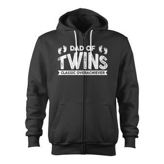 Dad Of Twins Classic Overachiever Zip Up Hoodie - Monsterry
