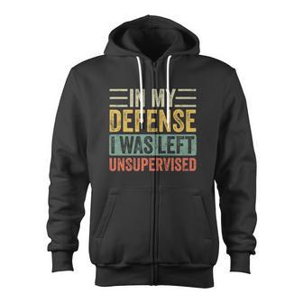 In My Defense I Was Left Unsupervised Retro Vintage Zip Up Hoodie - Monsterry DE