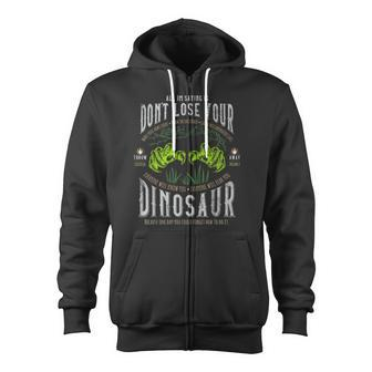 Don't Lose Your Dinosaur Step Brothers Graphic Zip Up Hoodie - Monsterry UK