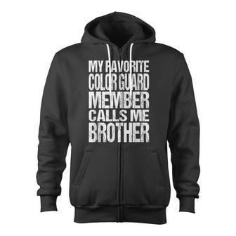 My Favorite Color Guard Calls Me Brother Marching Band Zip Up Hoodie - Monsterry DE