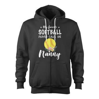 My Favorite Softball Player Calls Me Nanny Zip Up Hoodie - Monsterry AU