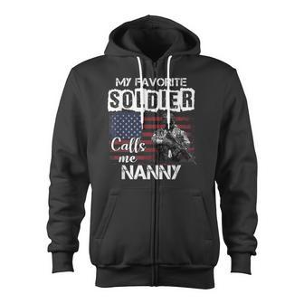 My Favorite Soldier Calls Me Nanny Army Veteran Zip Up Hoodie - Monsterry UK