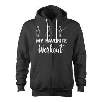 My Favorite Workout Cork Wine Drinking Rose Alcohol Zip Up Hoodie - Monsterry UK