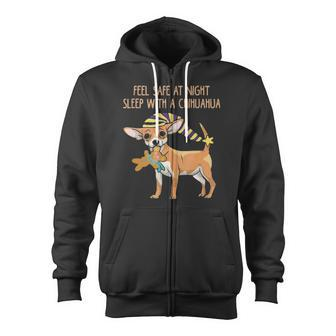 Feel Safe At Night Sleep With A Chihuahua Zip Up Hoodie - Monsterry CA