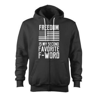 Freedom Is My Second Favorite F-Word Military Veteran Zip Up Hoodie - Monsterry AU