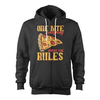 1 Bites Pizza Everybody Knows The Rules Food Lover Zip Up Hoodie - Monsterry CA