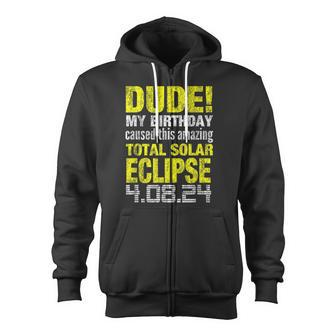 Birthday Total Solar Eclipse Born On April 8 2024 Zip Up Hoodie - Monsterry