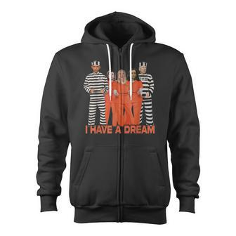 I Have A Dream Zip Up Hoodie - Monsterry CA