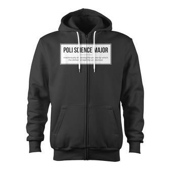 Political Science Major For Poli Science Student Zip Up Hoodie - Monsterry CA