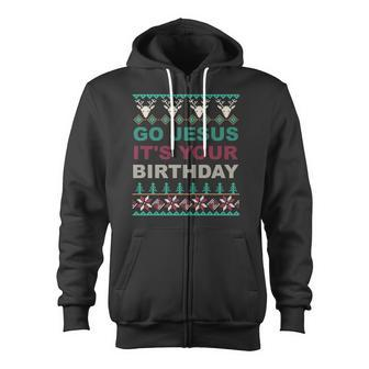 Go Jesus Its Your Birthday Ugly Christmas Sweater Zip Up Hoodie - Monsterry