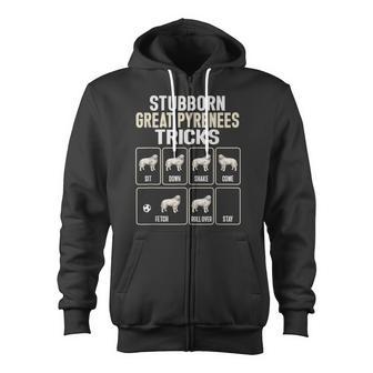 Great Pyrenees Dog Stubborn Great Pyrenees Tricks Zip Up Hoodie - Monsterry UK