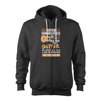 Guitar Dad Never Underestimate An Old Man With Guitar Zip Up Hoodie - Monsterry CA