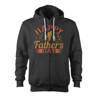 Happy Father's Day Father's Day Zip Up Hoodie - Monsterry DE