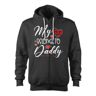 My Heart Belongs To Daddy Heart Valentines Day Son Daughter Zip Up Hoodie - Monsterry CA