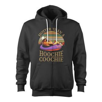 Hotter Than A Hoochie Coochie Daddy Vintage Retro Country Music Zip Up Hoodie - Monsterry AU
