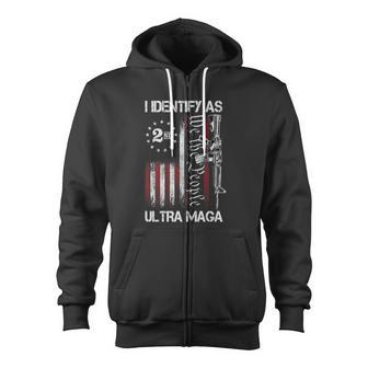 I Identify As Ultra Maga Zip Up Hoodie - Monsterry CA