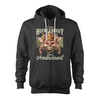 I'm Your Huckleberry 2Nd Amendment Tshirt Zip Up Hoodie - Monsterry