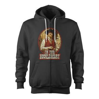 I'm Your Huckleberry Say When Doc Holiday Zip Up Hoodie - Monsterry DE