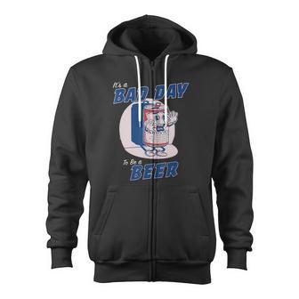 It's A Bad Day To Be A Beer Drinking Beer Zip Up Hoodie - Monsterry AU