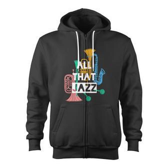 All That Jazz Zip Up Hoodie - Monsterry