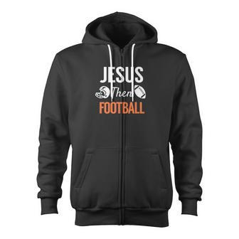 Jesus Then Football Christian Spiritual Sports Zip Up Hoodie - Monsterry