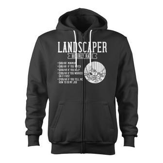 Landscaper Hourly Rate Landscaper Lawn Care Zip Up Hoodie - Monsterry