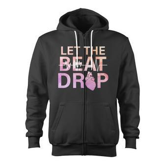 Let The Beat Drop Tshirt Zip Up Hoodie - Monsterry DE
