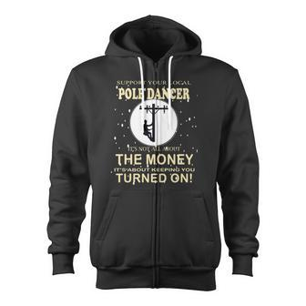 Lineman Support Your Local Pole Dancer Zip Up Hoodie - Monsterry AU