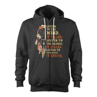 Listen To The Wind It Talks Native American Proverb Quotes Zip Up Hoodie - Monsterry UK