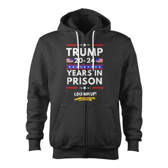 Lock Him Up 2020 2024 Years In Prison Anti Trump Political Zip Up Hoodie - Monsterry DE