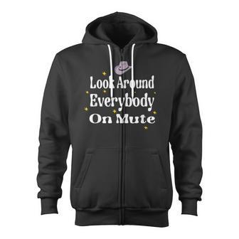 Look Around Everybody On Mute Dance Challenge Bey Hive Fans Zip Up Hoodie - Monsterry AU