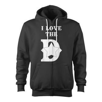 I Love The D Dallas Texas Cool Dallas Zip Up Hoodie - Monsterry CA