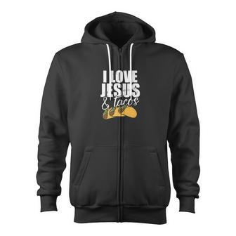 I Love Jesus Tacos Vintage Christian Taco Tuesday Zip Up Hoodie - Monsterry CA