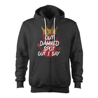 Macbeth Out Damned Spot Shakespeare Theater Zip Up Hoodie - Monsterry