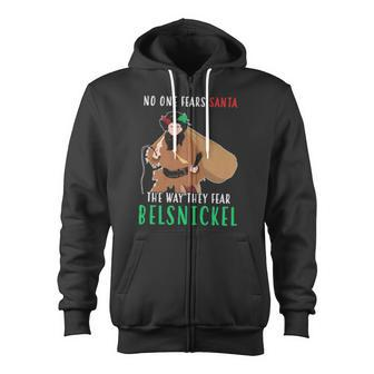 No One Fears Santa The Way They Fear Belsnickel Zip Up Hoodie - Monsterry AU
