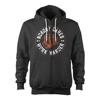 Nobody Cares Work Harder Workout Fitness Gym Retro Zip Up Hoodie - Monsterry