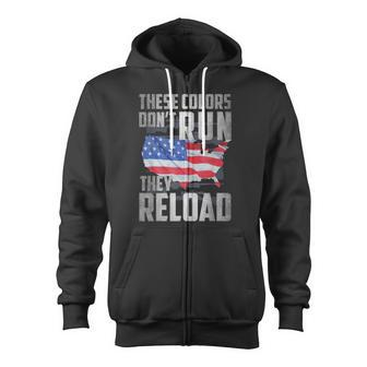 Patriotic I American Flag I Usa Colors Dont Run They Reload Zip Up Hoodie - Monsterry