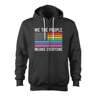 We The People Means Everyone Pride Month Lbgt Zip Up Hoodie - Monsterry AU