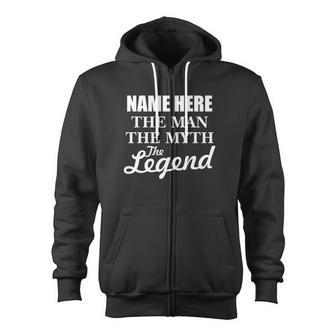 Personalize Name The Man Myth Legend Custom Zip Up Hoodie - Monsterry AU