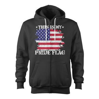 This Is My Pride Flag Usa American 4Th Of July Patriotic Usa Zip Up Hoodie - Monsterry DE