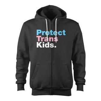 Protect Trans Kids V3 Zip Up Hoodie - Monsterry