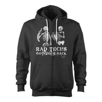Rad Techs Got Your Back Skeleton Xray Radiology Technician Zip Up Hoodie - Monsterry