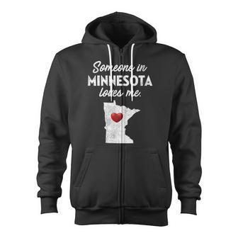 Someone In Minnesota Loves Me Minnesota Mn Zip Up Hoodie - Monsterry AU