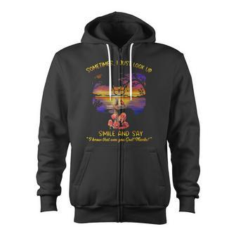 Sometimes I Just Look Up Smile And Say I Know That Was You God Thanks Zip Up Hoodie - Monsterry CA