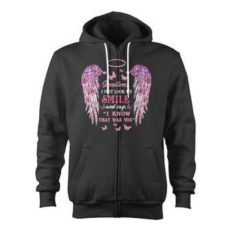 Sometimes I Just Look Up Smile And Say I Know That Was You Zip Up Hoodie - Monsterry CA