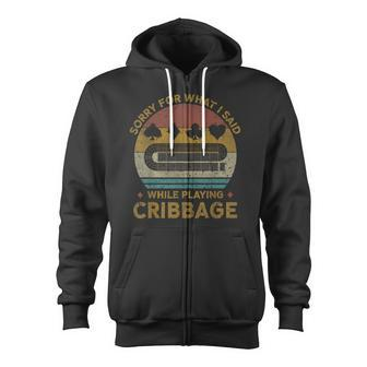 Sorry For What I Said Vintage Cribbage Board Game Zip Up Hoodie - Monsterry UK