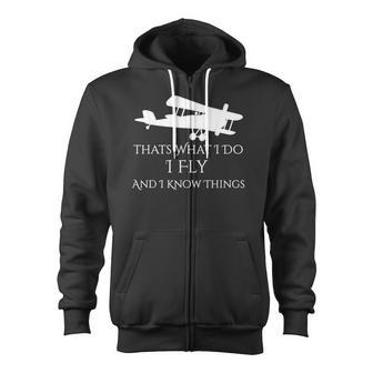 That's What I Do I Fly And Know Things Airplane Zip Up Hoodie - Monsterry